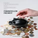 David Schafzahl: Durch Nebenverdienste und Investitionen zur finanziellen Freiheit: Das Nachschlagewerk für zusätzliche Verdienstmöglichkeiten und Investments