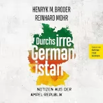 Reinhard Mohr, Henryk M. Broder: Durchs irre Germanistan: Notizen aus der Ampel-Republik