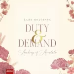 Lara Holthaus: Duty & Demand: Academy of Avondale 2