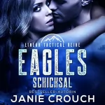 Janie Crouch: Eagles Schicksal: Linear Tactical Reihe 2