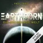 Paul Tassi: Earthborn - Die brennende Welt: Earthborn 1