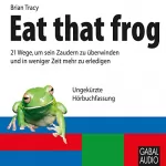 Brian Tracy: Eat that frog: 