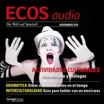 Covadonga Jiménez: ECOS Audio - Actividades culturales. 11/2015: Spanisch lernen Audio - Kulturelle Aktivitäten