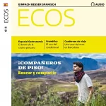 Covadonga Jiménez: Ecos Audio - Compañeros de piso. 13/19: Spanisch lernen Audio - Mitbewohner