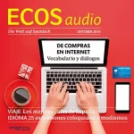 Covadonga Jiménez: ECOS Audio - De compras en Internet. 10/2016: Spanisch lernen Audio - Im Internet einkaufen