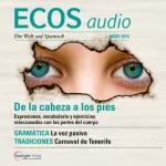 Covadonga Jiménez: ECOS Audio - De la cabeza a los pies. 3/2014: Spanisch lernen Audio - Redewendungen von Kopf bis Fuß