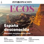 div.: Ecos Audio - España desconocida. 3/2022: Spanisch lernen Audio - Unbekanntes Spanien