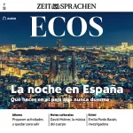 Ignacio Rodriguez-Mancheño: Ecos Audio - La noche en España. 7/2022: Spanisch lernen Audio - Spanien bei Nacht