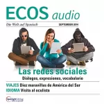 Covadonga Jiménez: ECOS Audio - Las redes sociales. 9/2014: Spanisch lernen Audio - Soziale Netzwerke