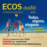 Covadonga Jiménez: ECOS Audio - Los pronombres indefinidos. 6/2012: Spanisch lernen Audio - Unbestimmte Pronomen