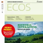Covadonga Jiménez: ECOS Audio - Narrar sucesos. 7/2019: Spanisch lernen Audio - Von Ereignissen erzählen