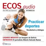 Covadonga Jiménez: ECOS Audio - Practicar deportes. 9/2013: Spanisch lernen Audio - Sport treiben