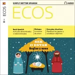 Covadonga Jiménez: Ecos Audio - Ser o estar - Reglas y usos. 1/2020: Spanish audio learning - Ser or estar - Rules and uses