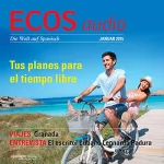 Covadonga Jiménez: ECOS Audio - Tus planes para el tiempo libre. 1/2015: Spanisch lernen Audio - Deine Freizeitpläne