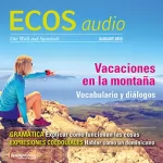 Covadonga Jiménez: ECOS Audio - Vacaciones en la montaña. 8/2015: Spanisch lernen Audio - Urlaub in den Bergen