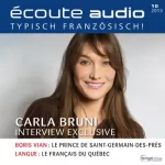div.: Écoute Audio - Carla Bruni-Sarkozy.10/2013: Französisch lernen Audio - Carla Bruni-Sarkozy