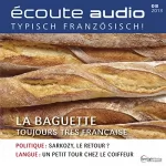 div.: Écoute Audio - La baguette. 8/2013: Französisch lernen Audio - Das Baguette
