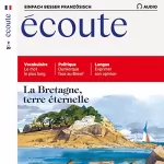 div.: Écoute Audio - La Bretagne, terre éternelle. 2/2020: Französisch lernen Audio - Die Bretagne