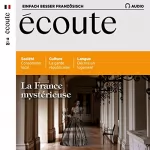 div.: Écoute Audio - La France mystérieuse. 11/2020: Französisch lernen Audio - Geheimnisvolles Frankreich