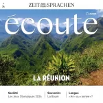 ZEIT SPRACHEN: Écoute Audio - La Réunion. 1/2024: Französisch lernen Audio - Réunion