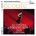 div.: Écoute Audio - Le cinéma français. 13/2018: Französisch lernen Audio - Das französische Kino
