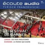 div.: Écoute Audio - Le Festival de Cannes. 5/2013: Französisch lernen Audio - Das Filmfestival von Cannes