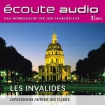 div.: Écoute Audio - Les Invalides. 3/2013: Französisch lernen Audio - Les Invalides