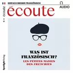 div.: Écoute Audio - Les petites manies des Frenchies. 9/2017: Französisch lernen Audio - Was ist französisch?