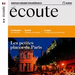 div.: Écoute Audio - Les petites places de Paris. 10/2020: Französisch lernen Audio - Die kleinen Plätze von Paris