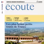 div.: Écoute Audio - Les plus beaux petits trains de France. 3/2020: Französisch lernen Audio - Die schönsten Kleinbahnen Frankreichs