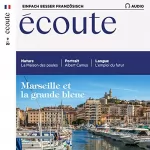 div.: Écoute Audio - Marseille et la grande bleue. 9/2020: Französisch lernen Audio - Marseille und das Mittelmeer