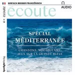 div.: Écoute Audio - pécial Méditerranée. 9/2018: Französisch lernen Audio - Das Mittelmeer
