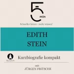 Jürgen Fritsche: Edith Stein - Kurzbiografie kompakt: 5 Minuten - Schneller hören - mehr wissen!