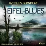 Jacques Berndorf: Eifel-Blues: Kriminalroman aus der Eifel