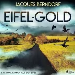 Jacques Berndorf: Eifel-Gold: Eifel-Krimi - Ein Fall für Siggi Baumeister 2