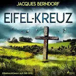 Jacques Berndorf: Eifel-Kreuz: Eifel-Krimi - Ein Fall für Siggi Baumeister 17