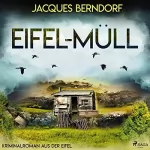 Jacques Berndorf: Eifel-Müll: Kriminalroman aus der Eifel 9