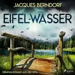 Jacques Berndorf: Eifel-Wasser: Eifel-Krimi - Ein Fall für Siggi Baumeister 10