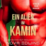 Nova Edwins: Ein Alien im Kamin: Weihnachten auf Tedoleranisch 2
