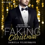 Daniela Felbermayr: Ein Bad Boss zu Weihnachten: Faking Christmas 2