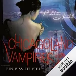 Chloe Neill: Ein Biss zu viel: Chicagoland Vampires 5