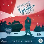 Saskia Louis: Ein bisschen Gefühl, bitte!: Verliebt in Eden Bay 8