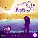 Saskia Louis: Ein bisschen Happy End, bitte!: Verliebt in Eden Bay 9