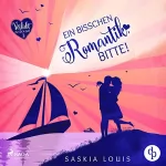 Saskia Louis: Ein bisschen Romantik, bitte!: Verliebt in Eden Bay 3