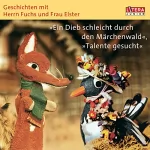 Ursula Sturm: Ein Dieb schleicht durch den Märchenwald - Talente gesucht: 