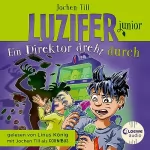 Jochen Till: Ein Direktor dreht durch: Luzifer junior 13
