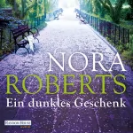 Nora Roberts: Ein dunkles Geschenk: 