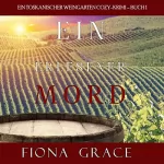 Fiona Grace: Ein erlesener Mord: Ein Toskanischer Weingarten Cozy-Krimi - Buch 1