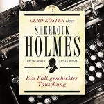 Arthur Conan Doyle: Ein Fall geschickter Täuschung: Gerd Köster liest Sherlock Holmes 12