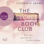 Lyssa Kay Adams: Ein fast perfekter Liebesroman: The Secret Book Club 1